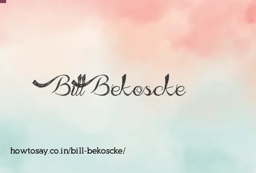 Bill Bekoscke