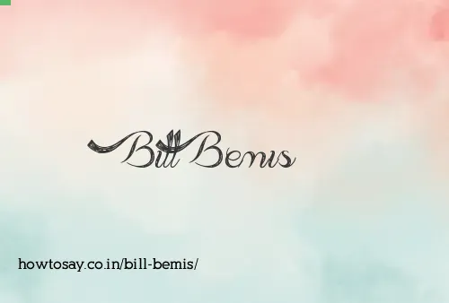Bill Bemis