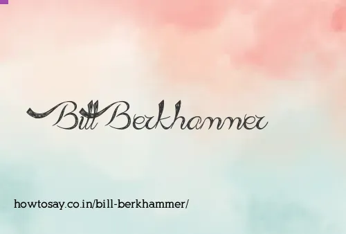 Bill Berkhammer
