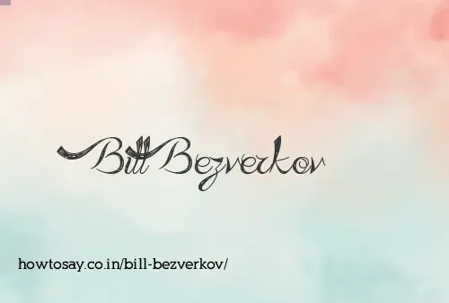 Bill Bezverkov