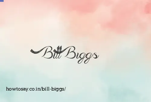 Bill Biggs