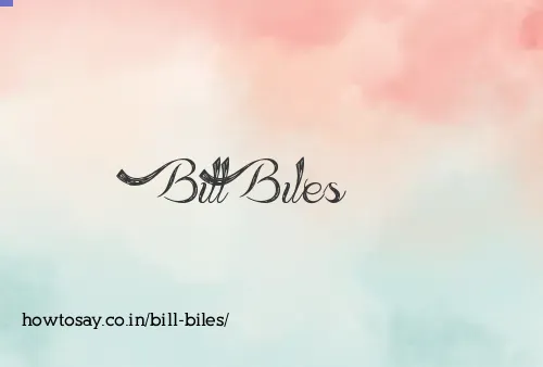 Bill Biles