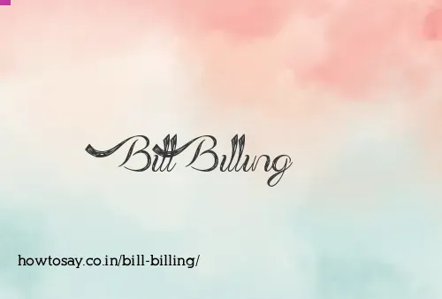 Bill Billing