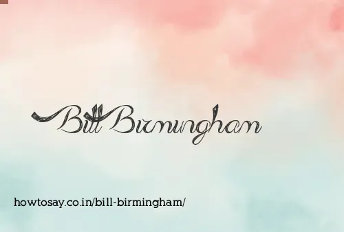 Bill Birmingham