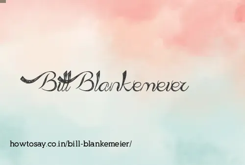 Bill Blankemeier