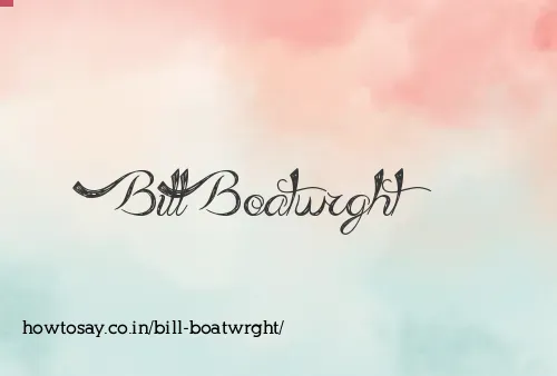 Bill Boatwrght