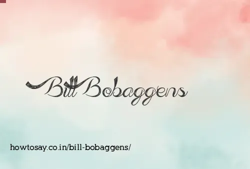 Bill Bobaggens