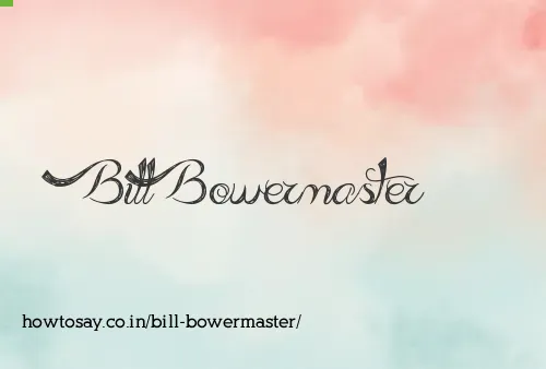 Bill Bowermaster