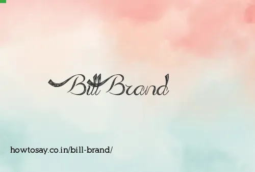 Bill Brand