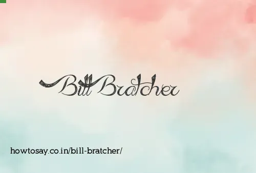Bill Bratcher