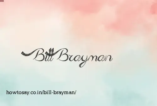 Bill Brayman