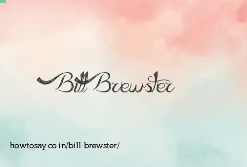 Bill Brewster