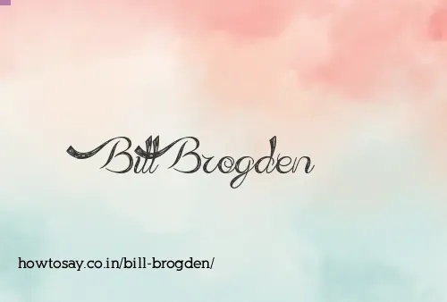 Bill Brogden