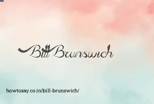 Bill Brunswich