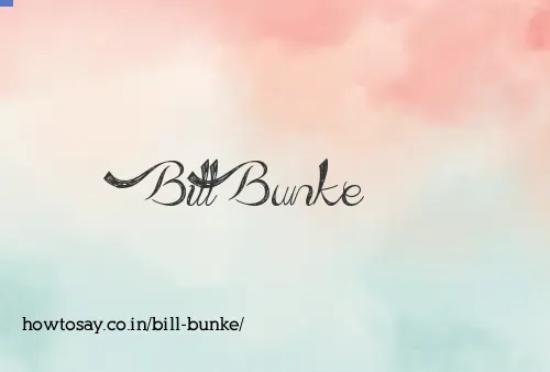 Bill Bunke