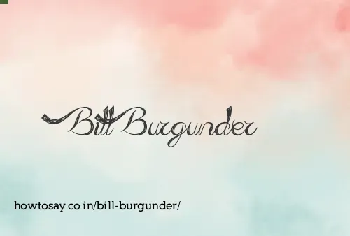 Bill Burgunder