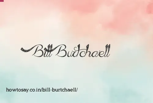 Bill Burtchaell