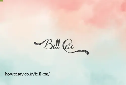 Bill Cai