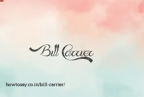Bill Carrier
