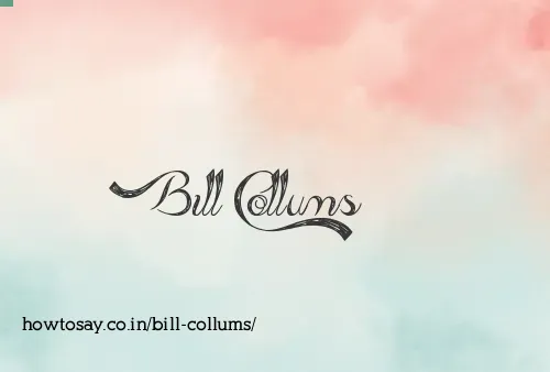 Bill Collums