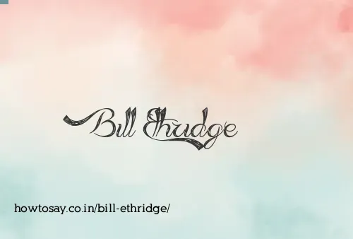 Bill Ethridge
