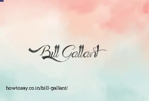Bill Gallant