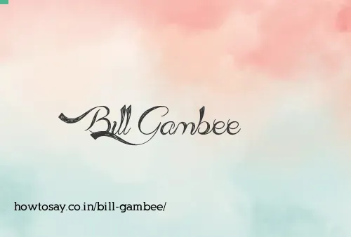 Bill Gambee