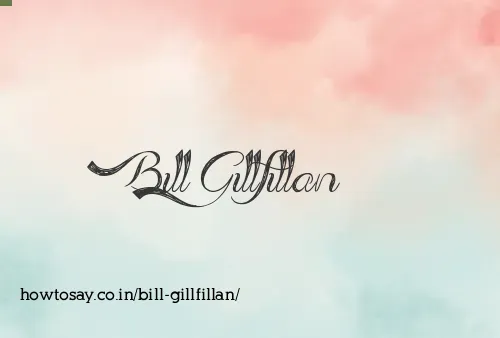 Bill Gillfillan