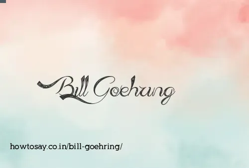 Bill Goehring