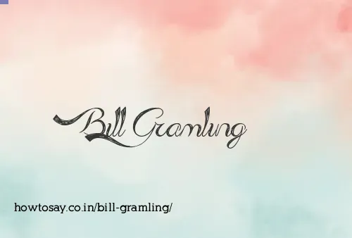 Bill Gramling