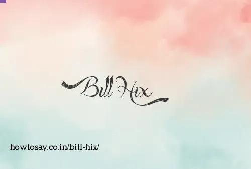 Bill Hix