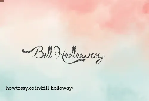 Bill Holloway