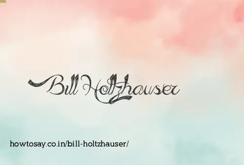 Bill Holtzhauser