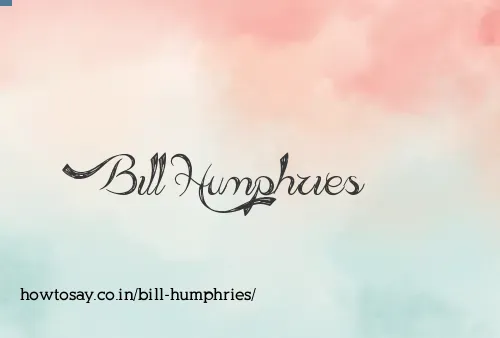 Bill Humphries