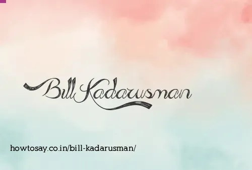 Bill Kadarusman