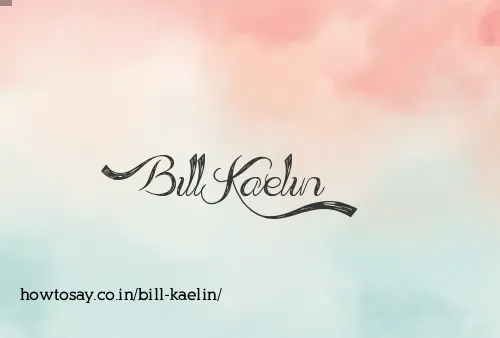 Bill Kaelin