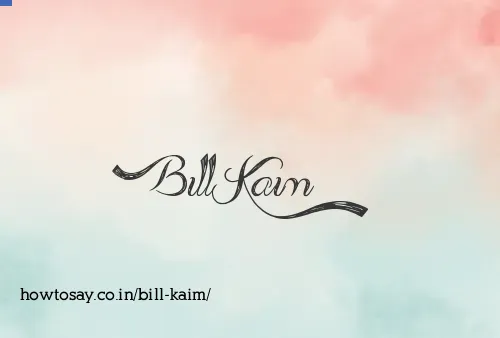 Bill Kaim