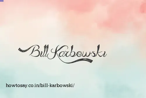 Bill Karbowski