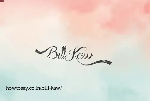 Bill Kaw