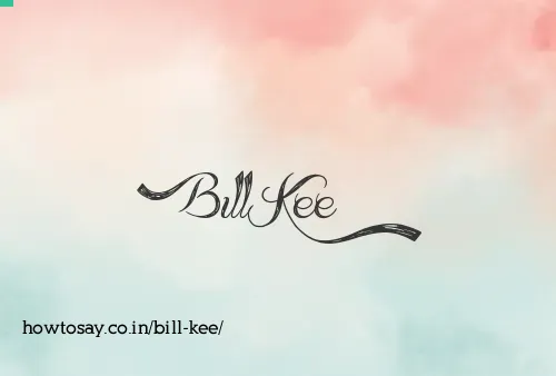 Bill Kee
