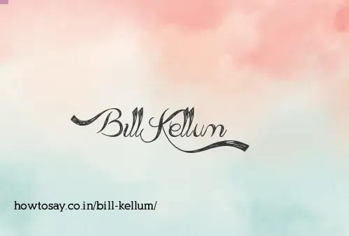 Bill Kellum