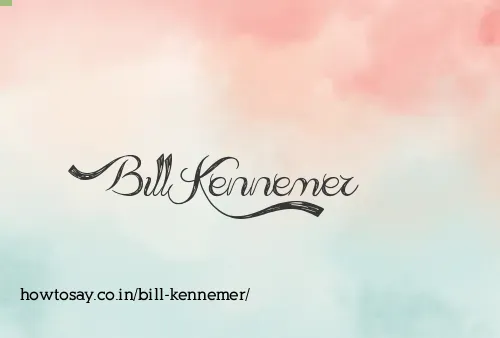 Bill Kennemer