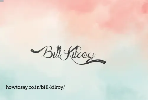 Bill Kilroy