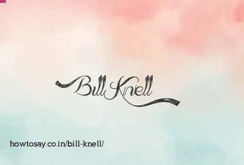 Bill Knell