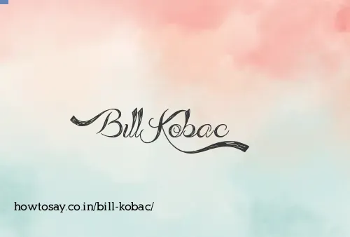Bill Kobac