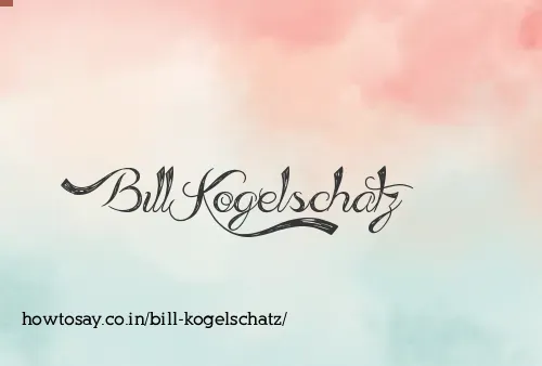 Bill Kogelschatz