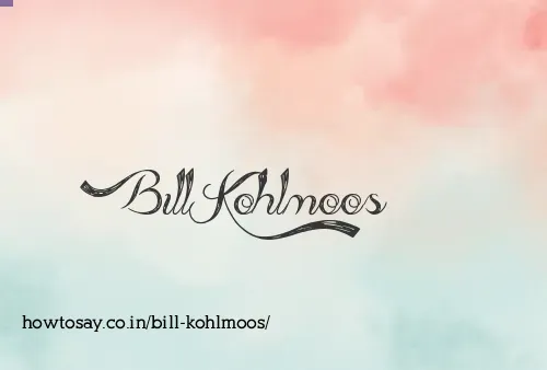 Bill Kohlmoos