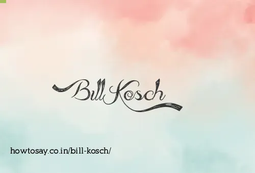 Bill Kosch