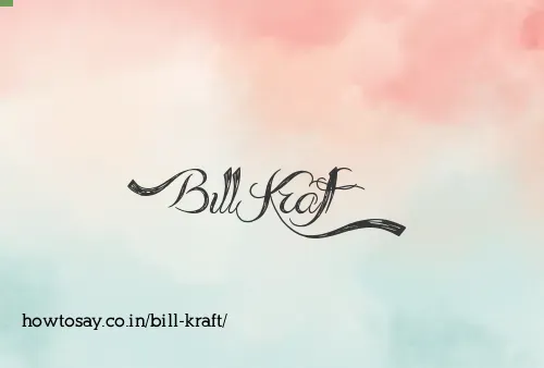 Bill Kraft