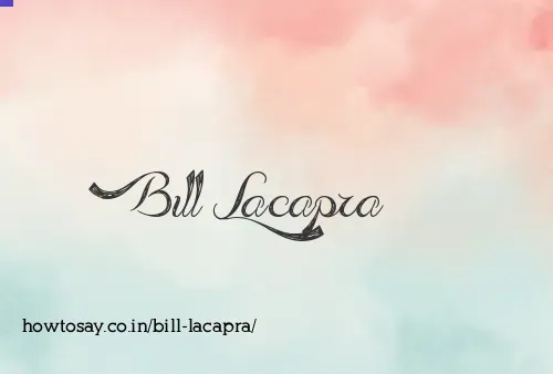 Bill Lacapra